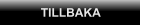 TILLBAKA