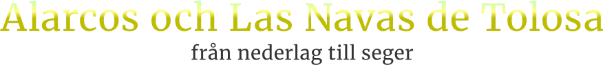 Alarcos och Las Navas de Tolosafrån nederlag till seger