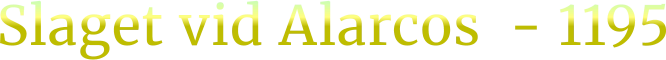 Slaget vid Alarcos  - 1195